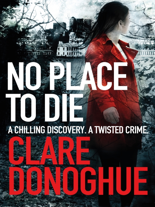 Title details for No Place to Die by Clare Donoghue - Wait list